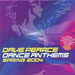 Dave Pearce Dance Anthems Spring 2004